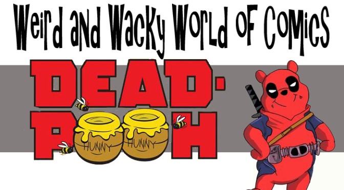 Weird & Wacky World of Comics: Dead Pooh (2012)