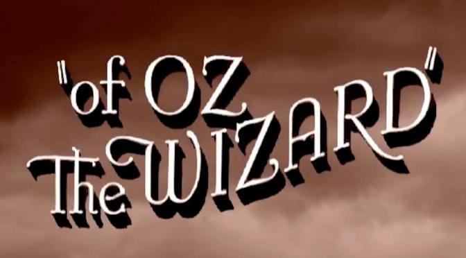 Of Oz The Wizard; A Bizarrely Awesome Alphabetical Wizard Of Oz Movie!