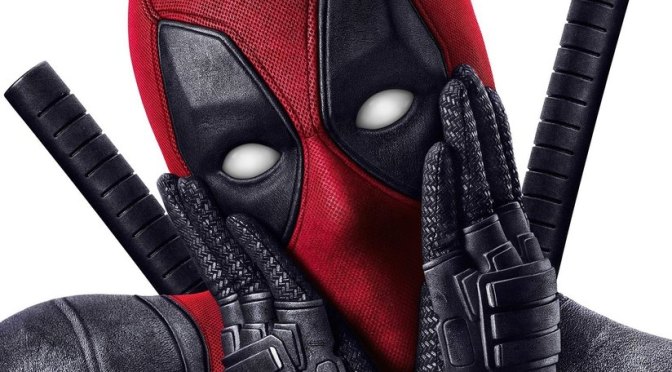 Deadpool REVIEW: What’s Not to Love?