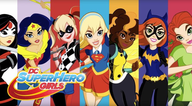 DC Super Hero Girls: New Line Proves That Girl Power Sells